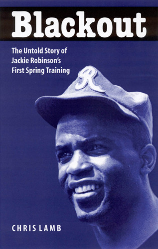Blackout: the untold story of Jackie Robinson's first spring training