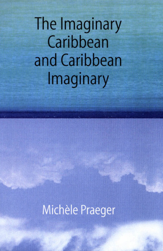 The Imaginary Caribbean and Caribbean Imaginary