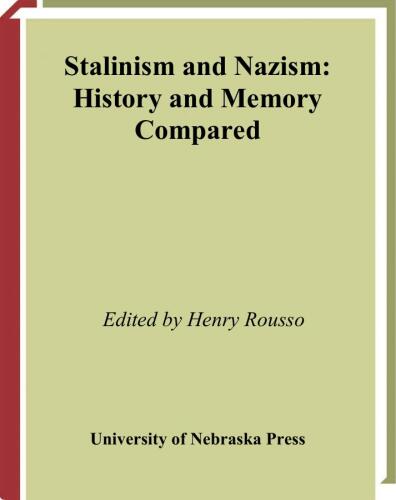 Stalinism and Nazism: History and Memory Compared