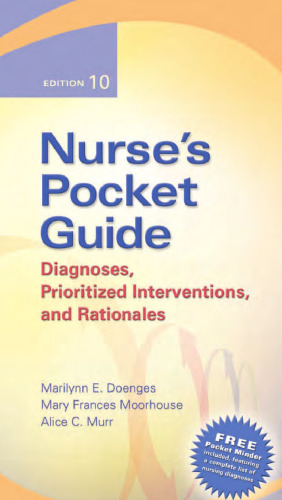 Nurse's Pocket Guide: Diagnoses, Prioritized Interventions, and Rationale 10th Editions