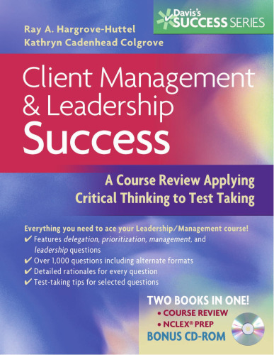 Client Management and Leadership Success: A Course Review Applying Critical Thinking Skills to Test Taking (Davis's Success)