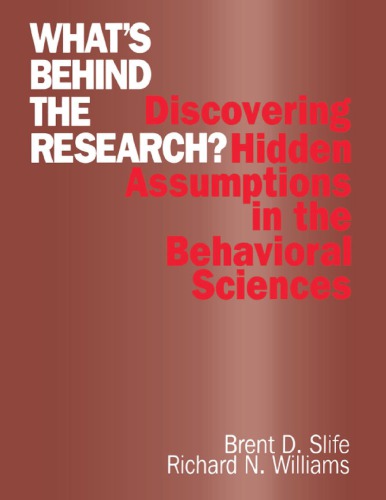 What's Behind the Research?: Discovering Hidden Assumptions in the Behavioral Sciences