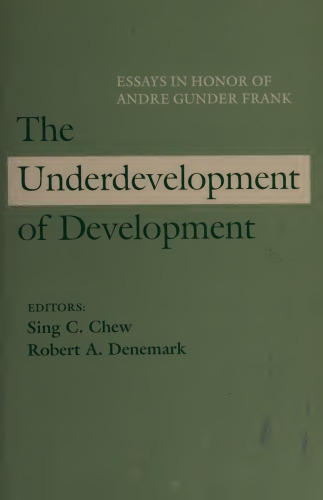 The Underdevelopment of Development: Essays in Honor of Andre Gunder Frank