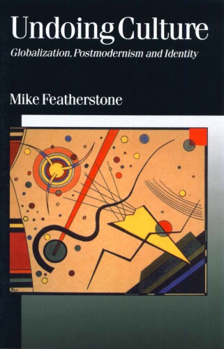 Undoing Culture: Globalization, Postmodernism and Identity