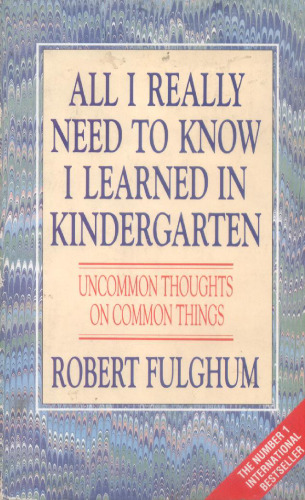 All I Really Need To Know I Learned In Kindergarten