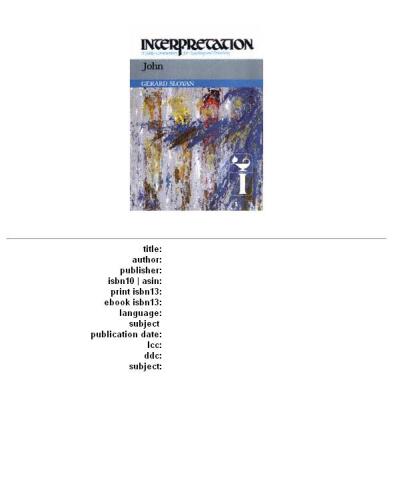 John (Interpretation, a Bible Commentary for Teaching and Preaching)