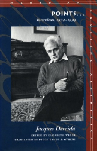 Points...: Interviews, 1974-1994 (Meridian: Crossing Aesthetics)