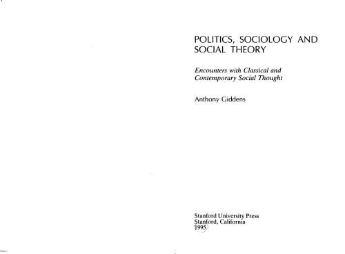 Politics, Sociology, and Social Theory: Encounters with Classical and Contemporary Social Thought
