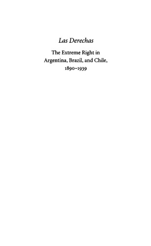 Las Derechas: The Extreme Right in Argentina, Brazil, and Chile, 1890-1939