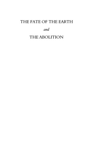 The Fate of the Earth and The Abolition: And, The Abolition