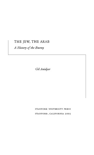 The Jew, the Arab: A History of the Enemy