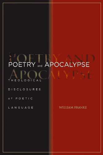 Poetry and Apocalypse: Theological Disclosures of Poetic Language (Cultural Memory in the Present)
