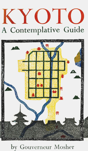 Kyoto. A Contemplative Guide