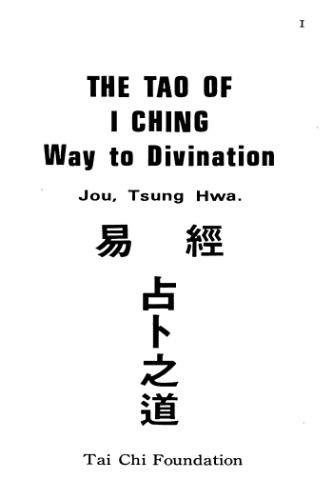 The Tao of I Ching: Way to Divination