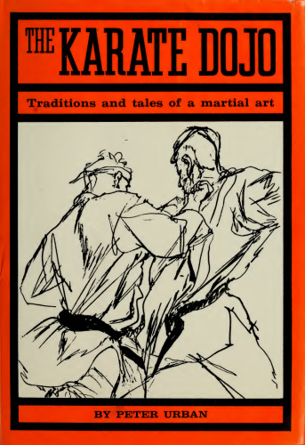 The Karate Dojo: Traditions and Tales of a Martial Art