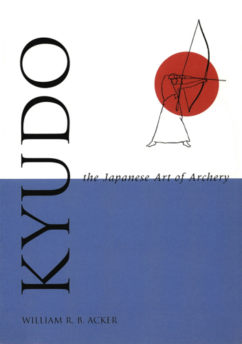 Kyudo the Japanese Art of Archery