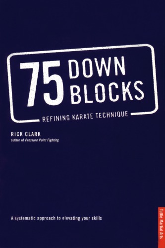 75 down blocks: refining karate technique