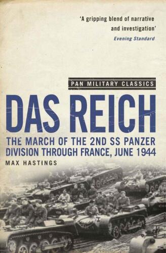 Das Reich: The March of the 2nd Ss Panzer Division Through France