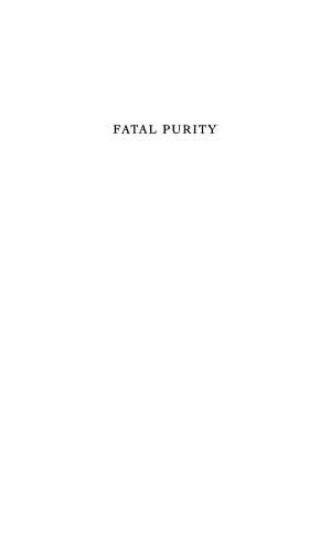 Fatal Purity: Robespierre and the French Revolution