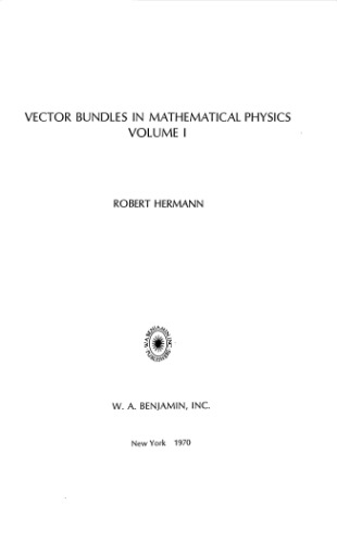 Vector bundles in mathematical physics . Volume 1. (Mathematics lecture note series)