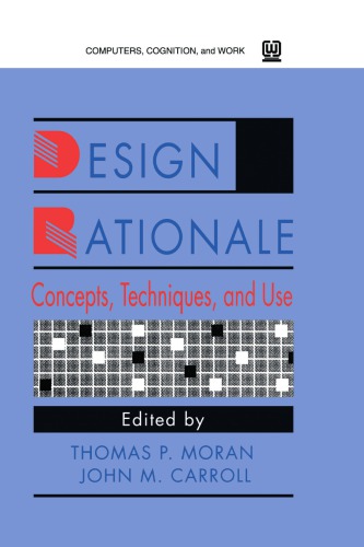 Design Rationale: Concepts, Techniques, and Use