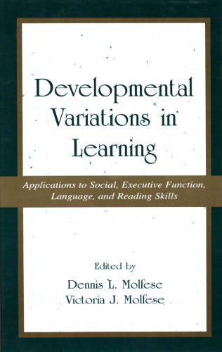 Developmental Variations in Learning: Applications to Social, Executive Function, Language, and Reading Skills (Lea's Communication Series)
