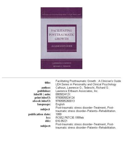 Facilitating posttraumatic growth: a clinician's guide