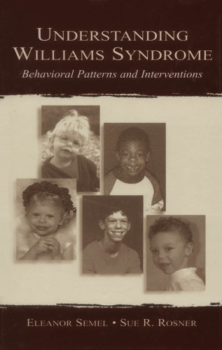 Understanding Williams Syndrome: Behavioral Patterns and Interventions