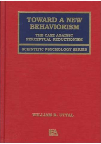 Toward A New Behaviorism: The Case Against Perceptual Reductionism