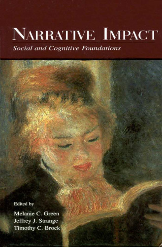Narrative Impact: Social and Cognitive Foundations