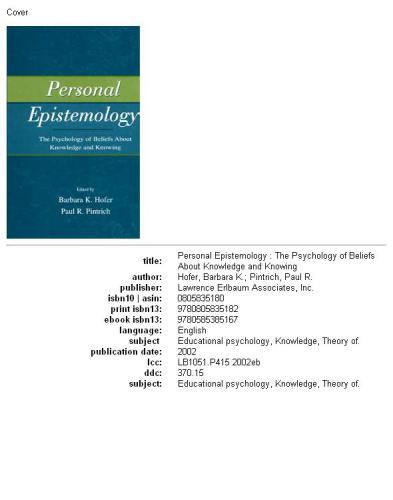 Personal Epistemology: The Psychology of Beliefs About Knowledge and Knowing