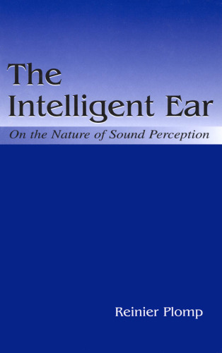 The Intelligent Ear: On the Nature of Sound Perception