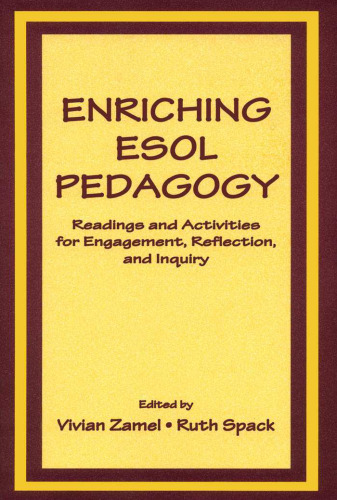 Enriching Esol Pedagogy: Readings and Activities for Engagement, Reflection, and Inquiry