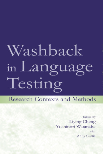Washback in Language Testing: Research Contexts and Methods