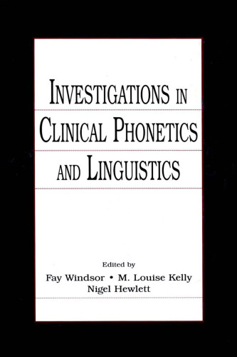 Investigations in Clinical Phonetics and Linguistics