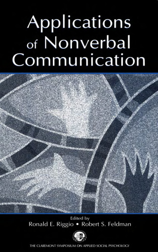 Applications of Nonverbal Communication (Claremont Symposium on Applied Social Psychology)