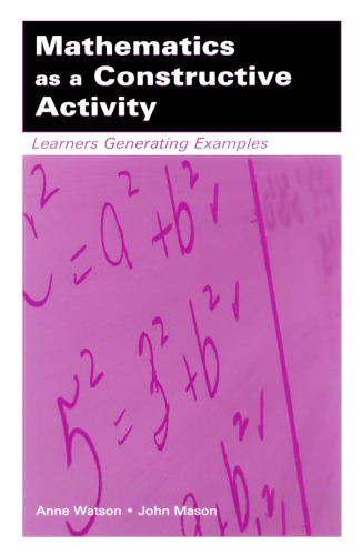 Mathematics As A Constructive Activity: Learners Generating Examples