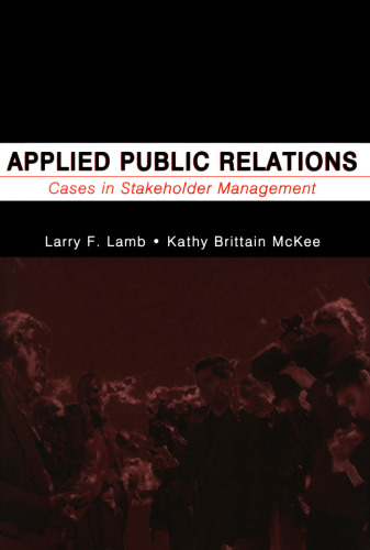 Applied Public Relations: Cases in Stakeholder Management (Lea's Communication Series)