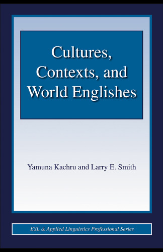 Cultures, Contexts, and World Englishes (ESL & Applied Linguistics Professional Series)