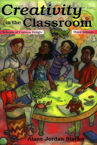 Creativity in the classroom: schools of curious delight