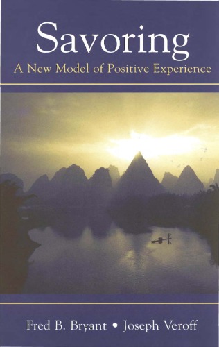 Savoring: A New Model of Positive Experience
