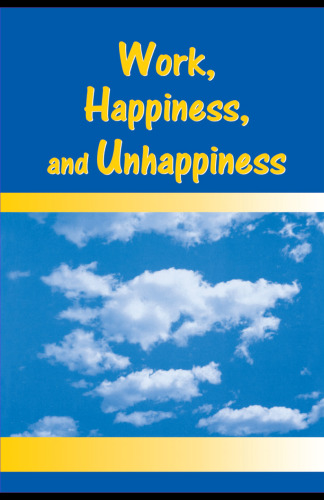 Work, Happiness, and Unhappiness