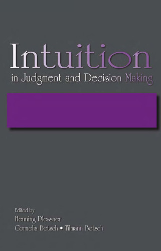 Intuition in Judgment and Decision Making