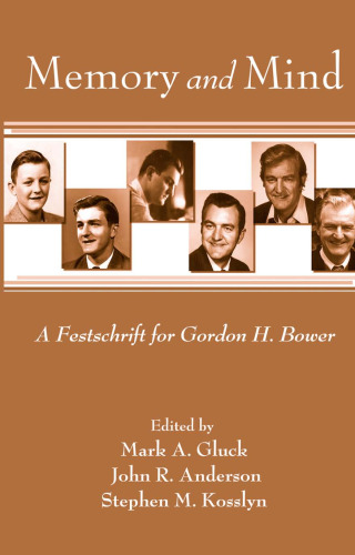 Memory and Mind: A Festschrift for Gordon H. Bower