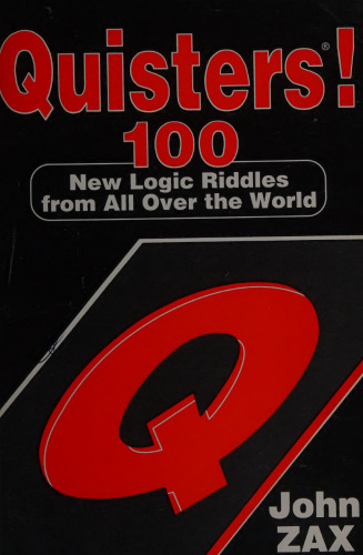 Quisters!: 100 New Logic Riddles from All over the World