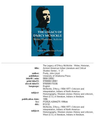 The Legacy of D'Arcy McNickle: Writer, Historian, Activist (American Indian Literature and Critical Studies Series)