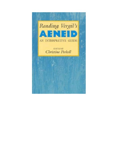 Reading Vergil's Aeneid: An Interpretive Guide