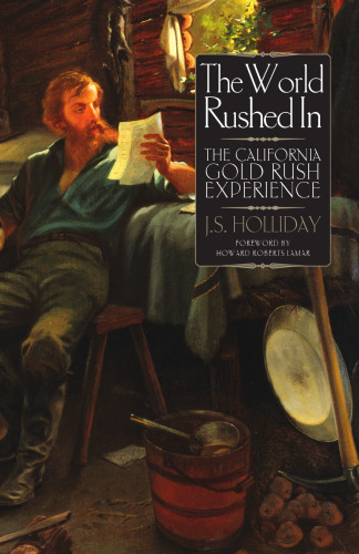 The World Rushed in: The California Gold Rush Experience