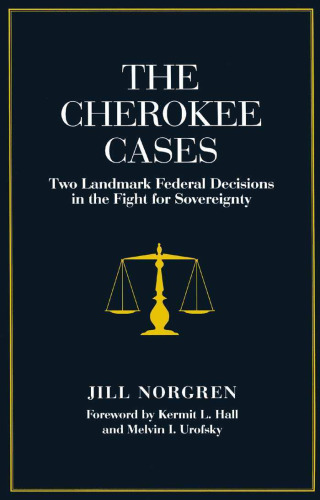 Cherokee Cases: Two Landmark Federal Decisions in the Fight for Sovereignty