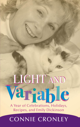 Light And Variable: A Year of Celebrations, Holidays, Recipes, And Emily Dickinson